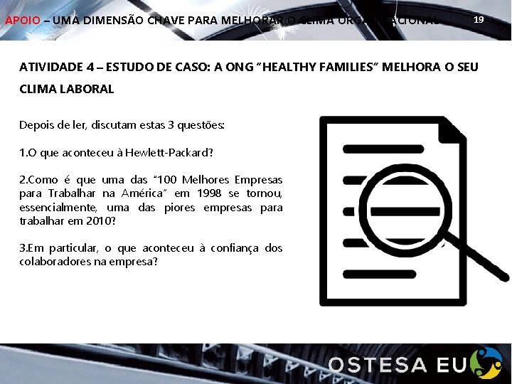 APOIO – UMA DIMENSÃO CHAVE PARA MELHORAR O CLIMA ORGANIZACIONAL 19 ATIVIDADE 4 –