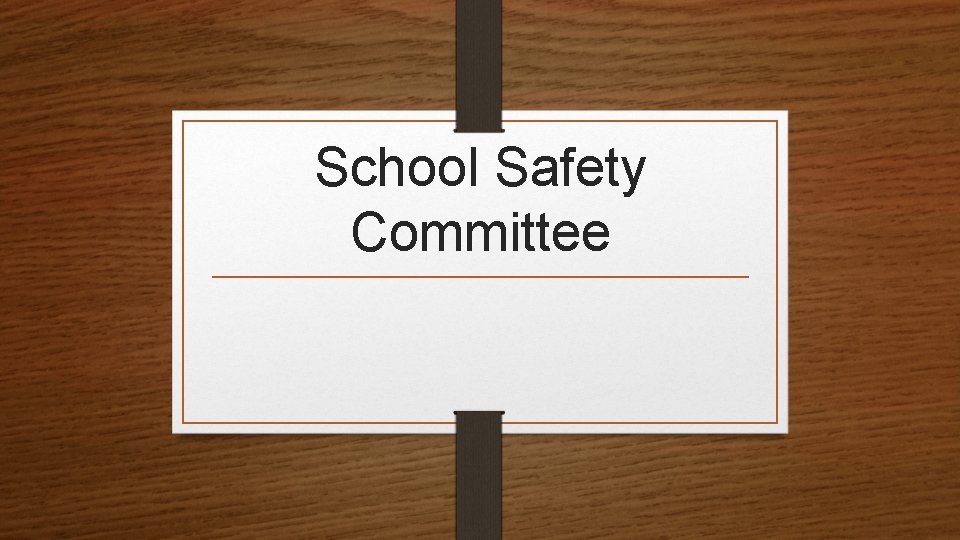 School Safety Committee 