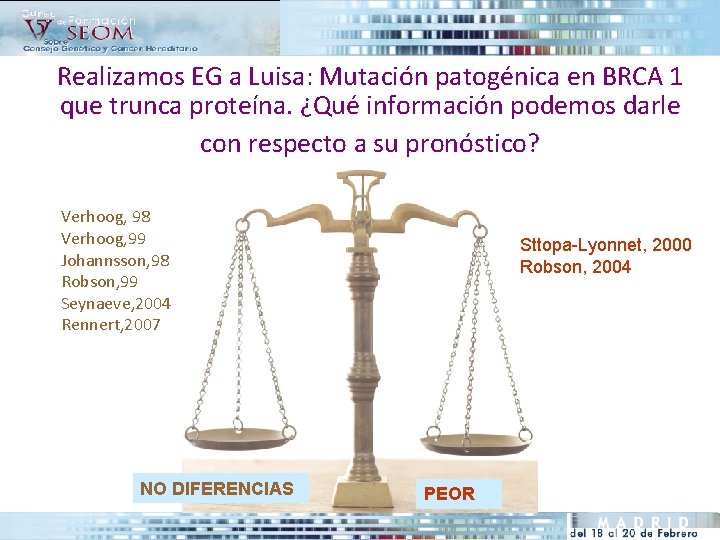 Realizamos EG a Luisa: Mutación patogénica en BRCA 1 que trunca proteína. ¿Qué información