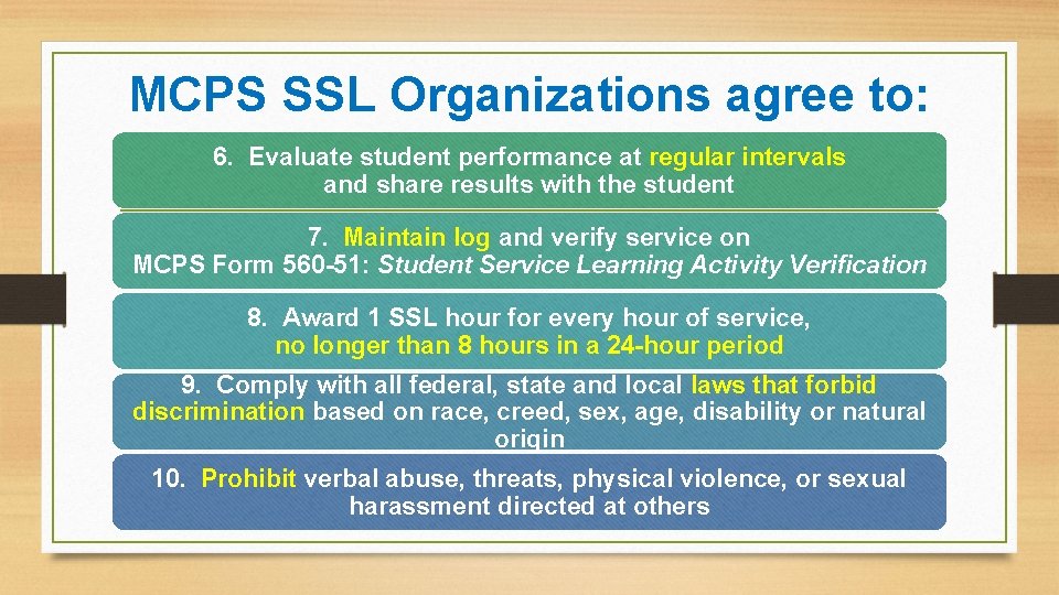 MCPS SSL Organizations agree to: 6. Evaluate student performance at regular intervals and share