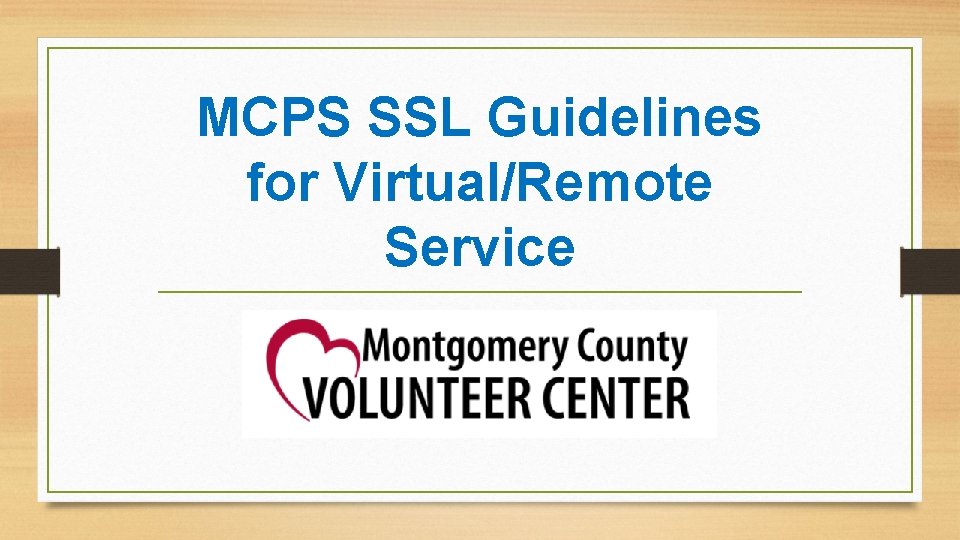 MCPS SSL Guidelines for Virtual/Remote Service 