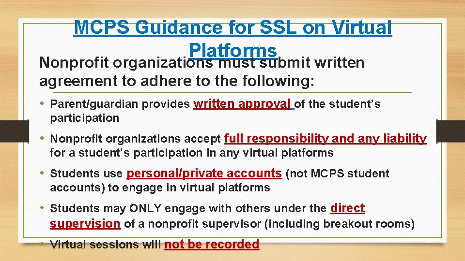 MCPS Guidance for SSL on Virtual Platforms Nonprofit organizations must submit written agreement to