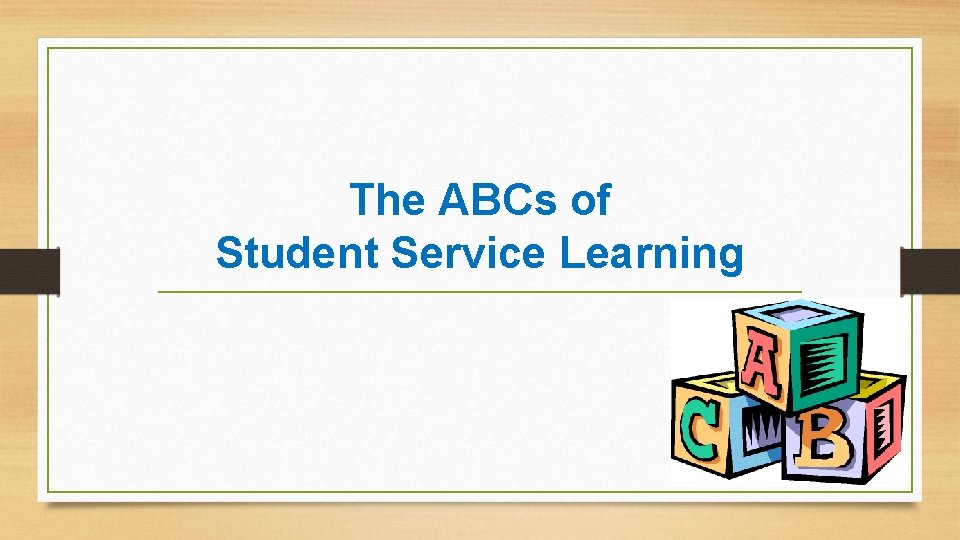 The ABCs of Student Service Learning 