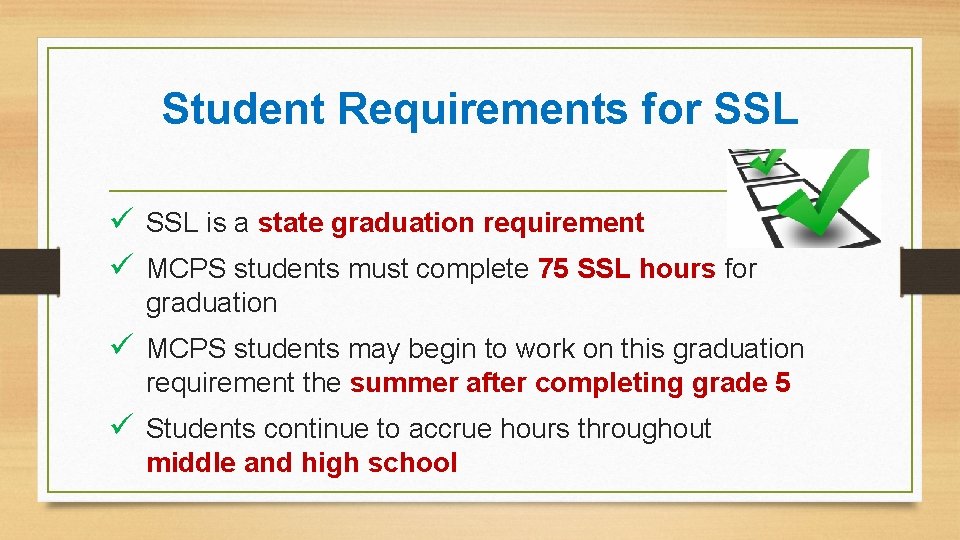 Student Requirements for SSL ü SSL is a state graduation requirement ü MCPS students