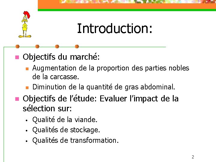 Introduction: n Objectifs du marché: n n n Augmentation de la proportion des parties Introduction: n Objectifs du marché: n n n Augmentation de la proportion des parties