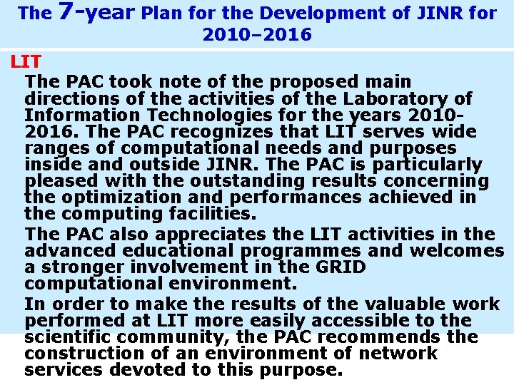 The 7 -year Plan for the Development of JINR for 2010– 2016 LIT The