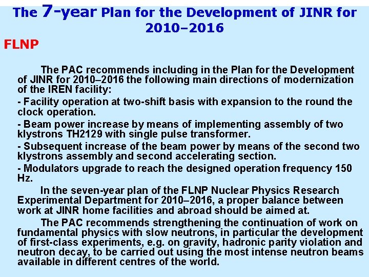 The 7 -year Plan for the Development of JINR for 2010– 2016 FLNP The