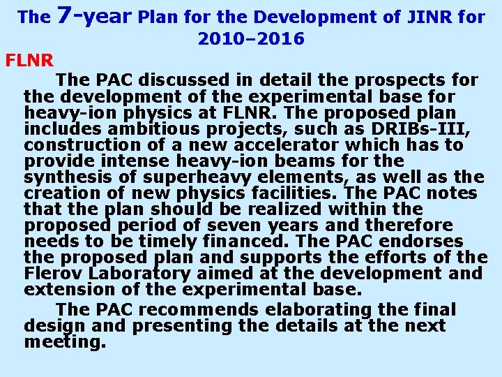 The 7 -year Plan for the Development of JINR for 2010– 2016 FLNR The
