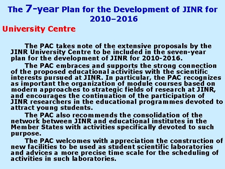 The 7 -year Plan for the Development of JINR for 2010– 2016 University Centre