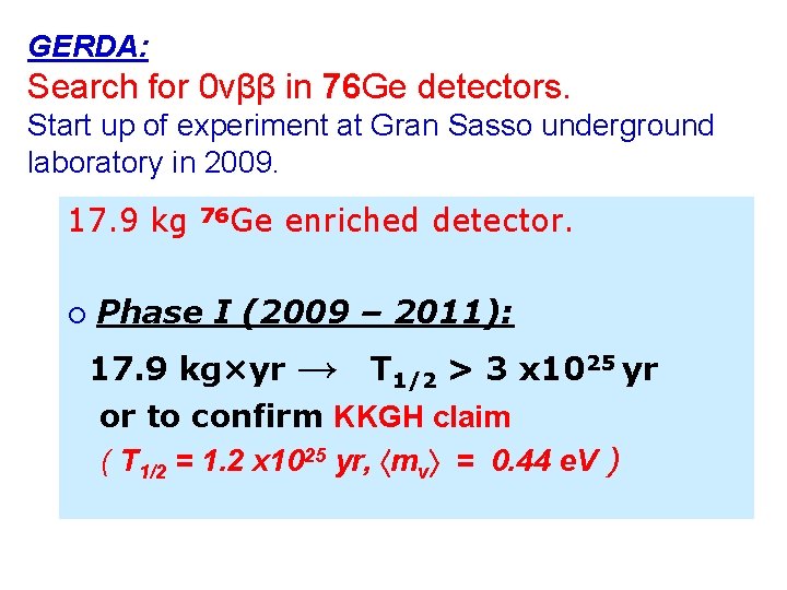 GERDA: Search for 0νββ in 76 Ge detectors. Start up of experiment at Gran