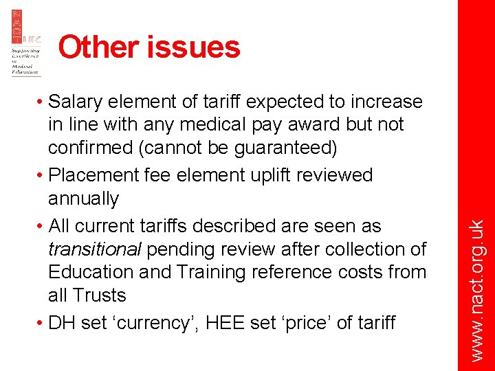  • Salary element of tariff expected to increase in line with any medical