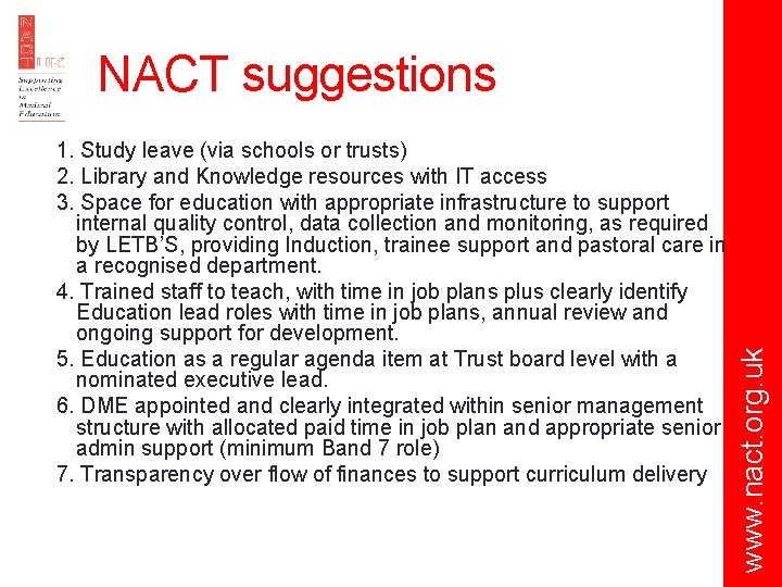 1. Study leave (via schools or trusts) 2. Library and Knowledge resources with IT