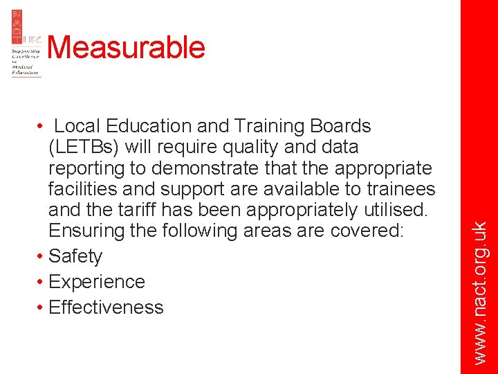  • Local Education and Training Boards (LETBs) will require quality and data reporting