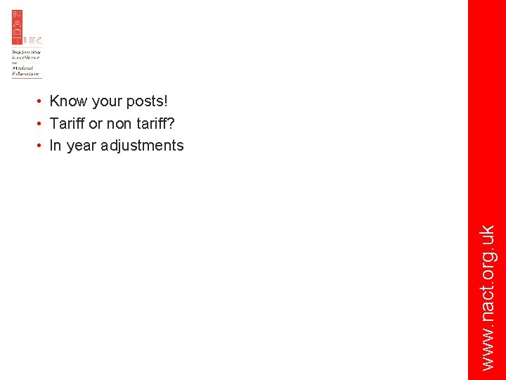 www. nact. org. uk • Know your posts! • Tariff or non tariff? •