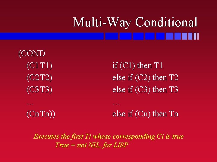 Multi-Way Conditional (COND (C 1 T 1) (C 2 T 2) (C 3 T