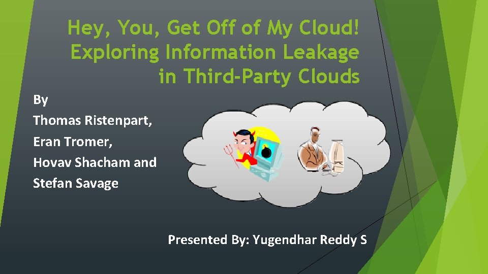 Hey, You, Get Off of My Cloud! Exploring Information Leakage in Third-Party Clouds By