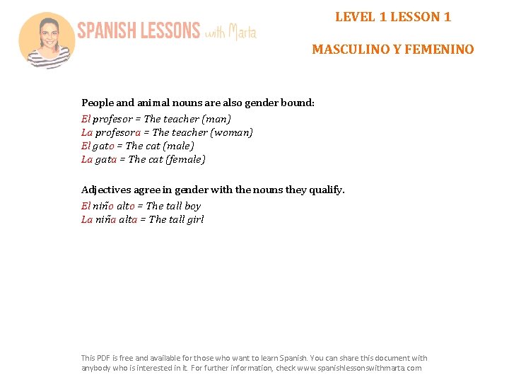 LEVEL 1 LESSON 1 MASCULINO Y FEMENINO People and animal nouns are also gender