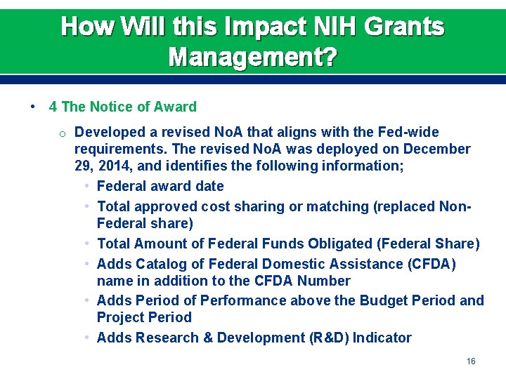 How Will this Impact NIH Grants Management? • 4 The Notice of Award o