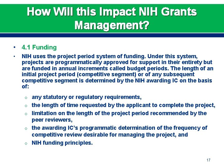 How Will this Impact NIH Grants Management? • 4. 1 Funding • NIH uses