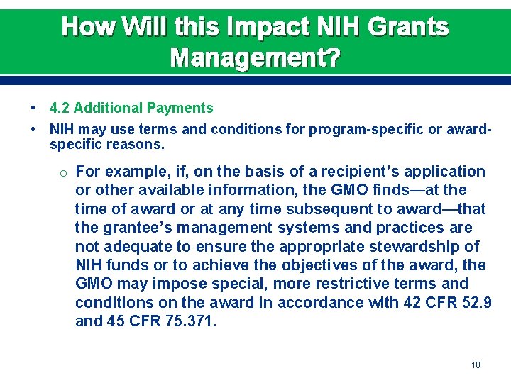 How Will this Impact NIH Grants Management? • 4. 2 Additional Payments • NIH