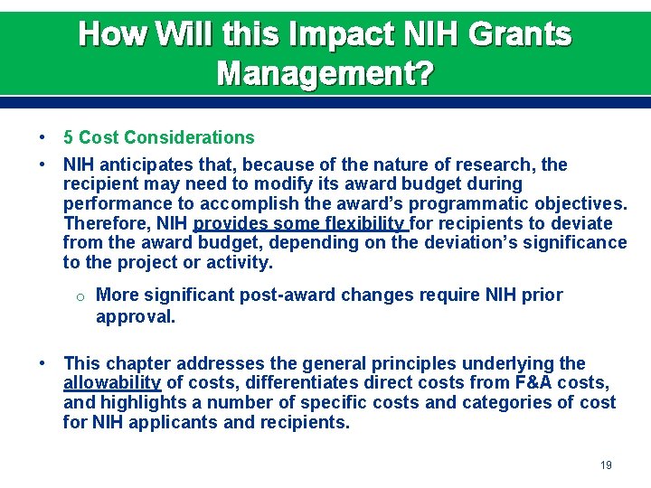 How Will this Impact NIH Grants Management? • 5 Cost Considerations • NIH anticipates