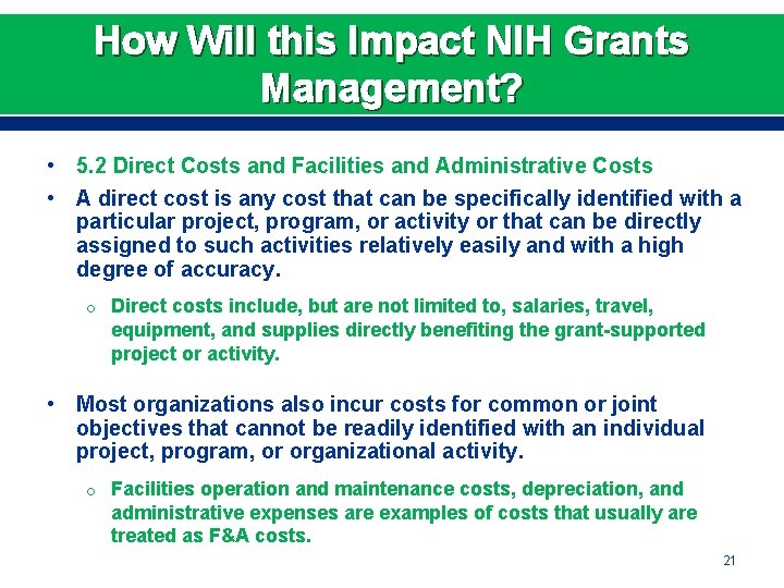 How Will this Impact NIH Grants Management? • 5. 2 Direct Costs and Facilities