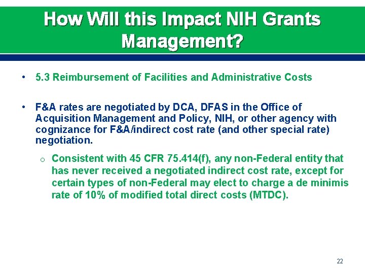 How Will this Impact NIH Grants Management? • 5. 3 Reimbursement of Facilities and