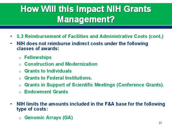 How Will this Impact NIH Grants Management? • 5. 3 Reimbursement of Facilities and