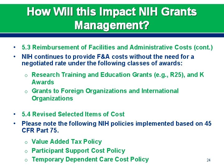 How Will this Impact NIH Grants Management? • 5. 3 Reimbursement of Facilities and