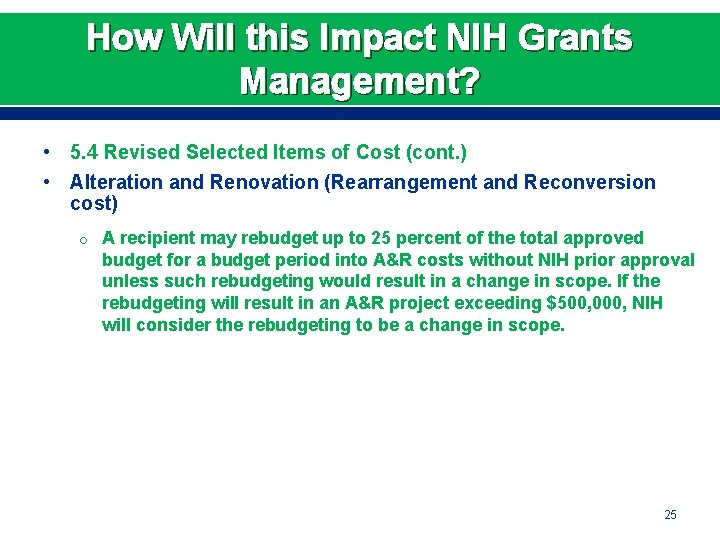 How Will this Impact NIH Grants Management? • 5. 4 Revised Selected Items of