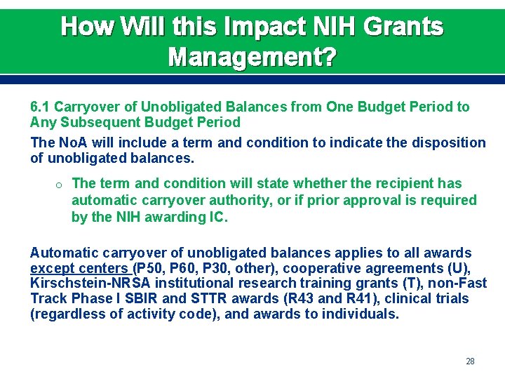 How Will this Impact NIH Grants Management? 6. 1 Carryover of Unobligated Balances from