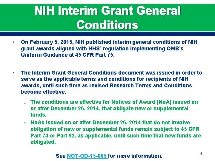 NIH Interim Grant General Conditions • On February 5, 2015, NIH published interim general