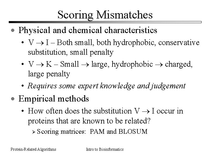 Scoring Mismatches · Physical and chemical characteristics • V I – Both small, both