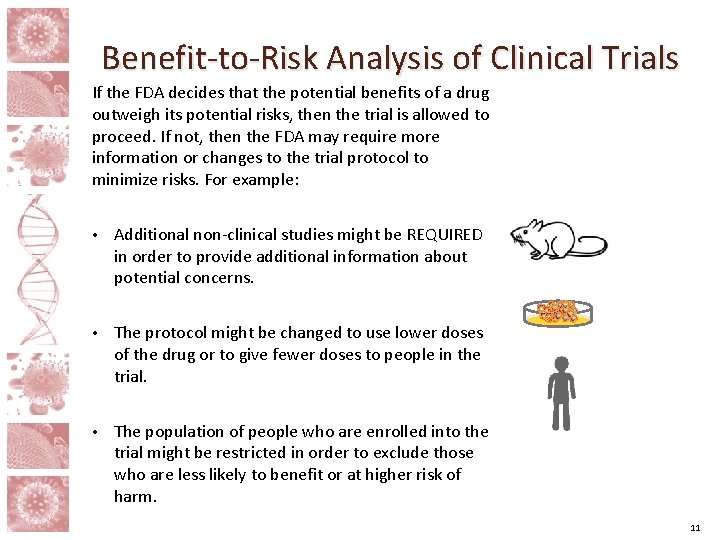 Benefit-to-Risk Analysis of Clinical Trials If the FDA decides that the potential benefits of