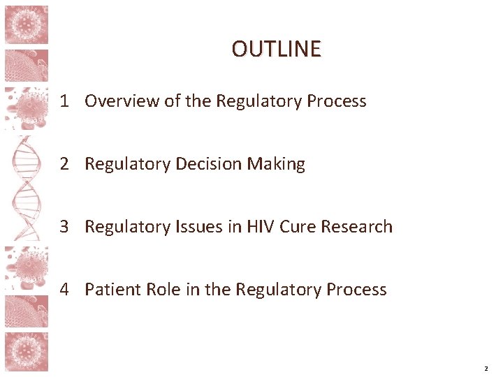 OUTLINE 1 Overview of the Regulatory Process 2 Regulatory Decision Making 3 Regulatory Issues