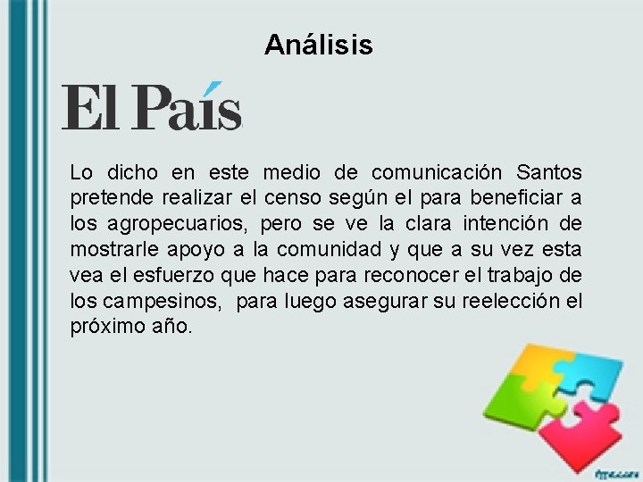 Análisis Lo dicho en este medio de comunicación Santos pretende realizar el censo según