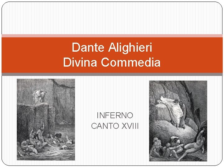 Dante Alighieri Divina Commedia INFERNO CANTO XVIII 