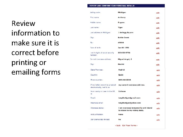 Review information to make sure it is correct before printing or emailing forms 