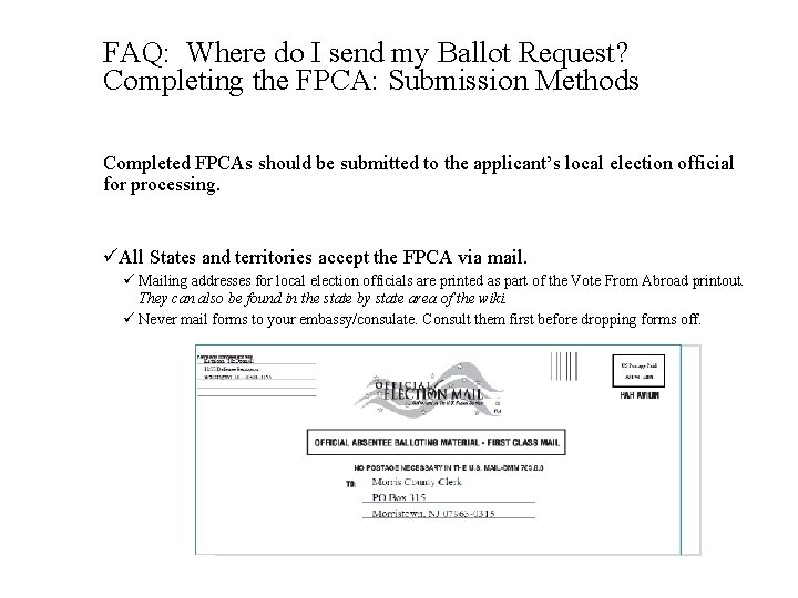 FAQ: Where do I send my Ballot Request? Completing the FPCA: Submission Methods Completed