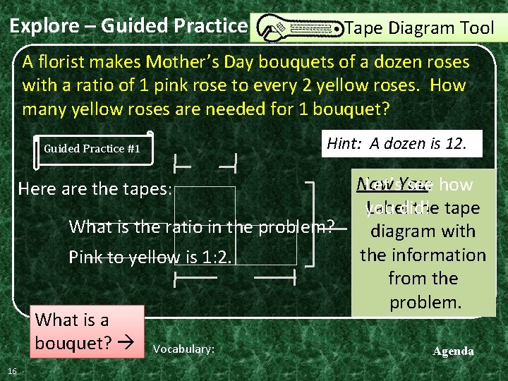 Explore – Guided Practice Tape Diagram Tool A florist makes Mother’s Day bouquets of Explore – Guided Practice Tape Diagram Tool A florist makes Mother’s Day bouquets of