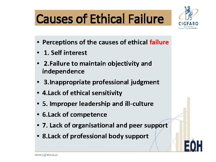 Causes of Ethical Failure • Perceptions of the causes of ethical failure • 1.