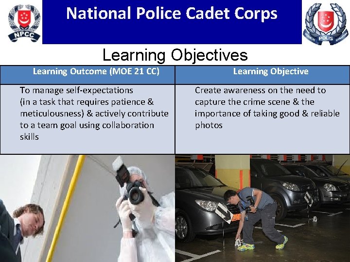 National Police Cadet Corps Learning Objectives Learning Outcome (MOE 21 CC) Learning Objective To