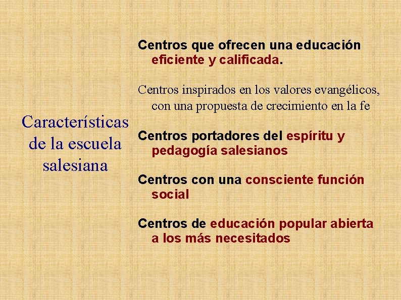 Centros que ofrecen una educación eficiente y calificada. Características de la escuela salesiana Centros Centros que ofrecen una educación eficiente y calificada. Características de la escuela salesiana Centros