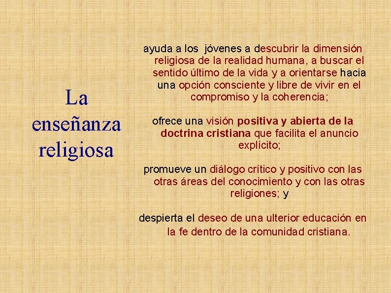 La enseñanza religiosa ayuda a los jóvenes a descubrir la dimensión religiosa de la La enseñanza religiosa ayuda a los jóvenes a descubrir la dimensión religiosa de la