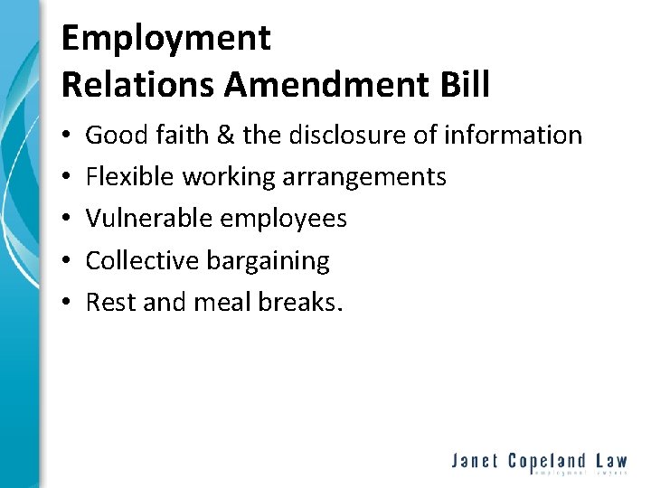 Employment Relations Amendment Bill • • • Good faith & the disclosure of information