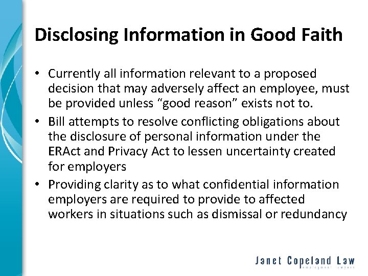 Disclosing Information in Good Faith • Currently all information relevant to a proposed decision
