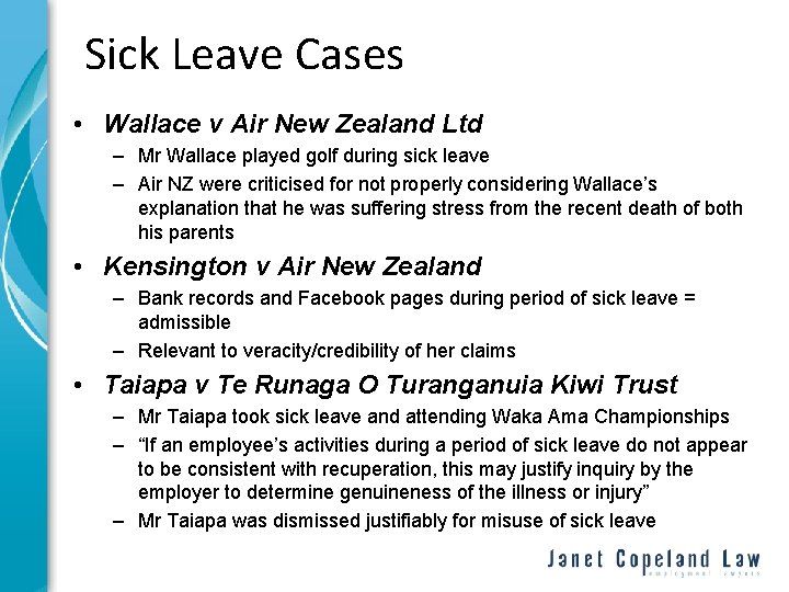 Sick Leave Cases • Wallace v Air New Zealand Ltd – Mr Wallace played