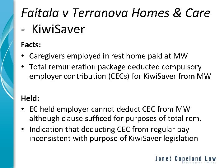 Faitala v Terranova Homes & Care - Kiwi. Saver Facts: • Caregivers employed in