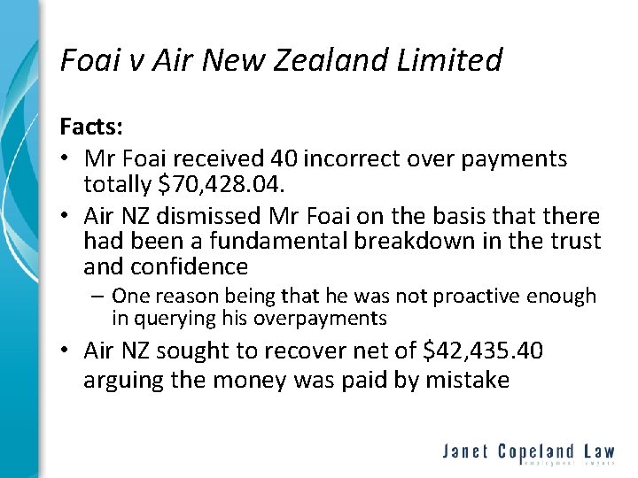 Foai v Air New Zealand Limited Facts: • Mr Foai received 40 incorrect over