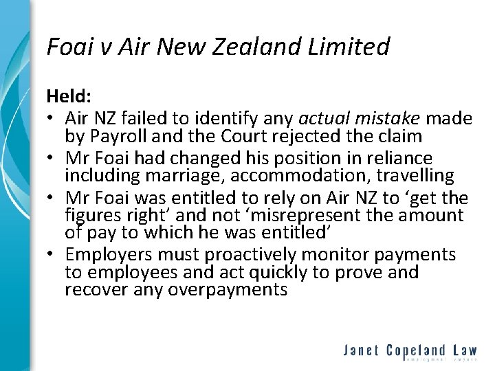 Foai v Air New Zealand Limited Held: • Air NZ failed to identify any
